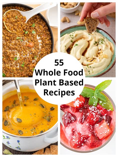 55 Whole Food Plant Based Recipes WellnessDove