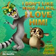 No one loves King Julien more than Mort. No one! What’s your favorite ...