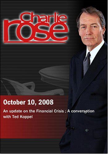 Charlie Rose Economy Ted Koppel October 10 2008