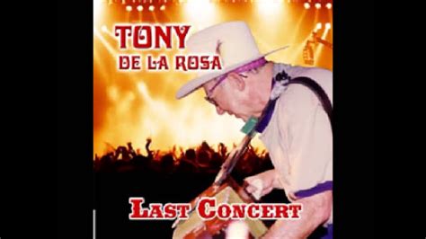 Tony De La Rosa Ultimo Concierto Prisionero Del Recuerdo Youtube