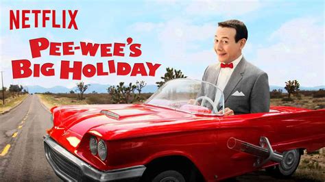 Is Movie Originals Pee Wee S Big Holiday 2016 Streaming On Netflix