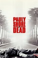 Pauly Shore Is Dead - Rotten Tomatoes
