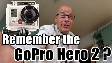 Tech Review Remember Thegopro Hero 2 Youtube