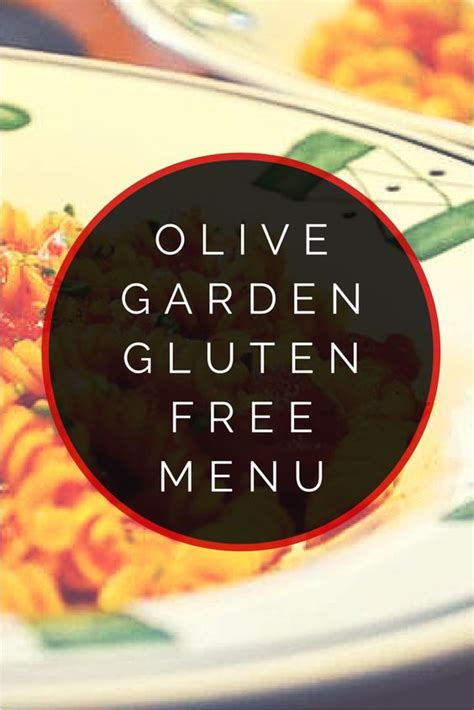 The restaurant keeps its cultural identification with italian cuisine even at providing its gluten free menu, where you can find gluten free pasta for your surprise. Olive Garden Gluten Free Menu | Gardens, Olives and ...