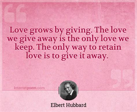 Love Grows By Giving The Love We Give Away Is The On 1