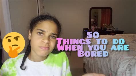 50 Things To Do When You Are Bored Youtube