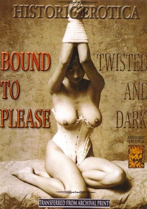 Bound To Please Historic Erotica Historic Erotica Unlimited Streaming At Adult Dvd Empire