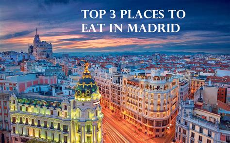 Top 3 Places To Eat In Madrid Madrid Travel Spain Travel Visit Madrid