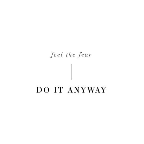 Feel The Fear Do It Anyway Quotes To Live By Graphic Design Student