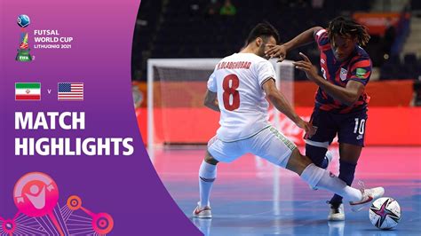 Ir Iran V Usa Fifa Futsal World Cup 2021 Match Highlights Youtube