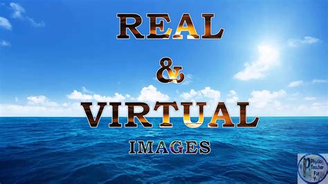 Real And Virtual Images Youtube