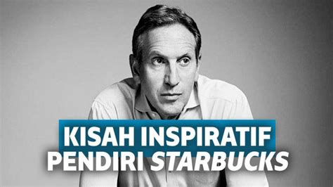 Rahasia Sukses Pendiri Starbucks Coffee Howard Schultz