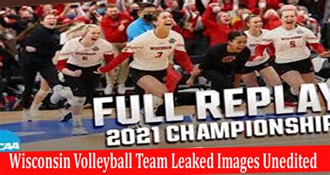 Wisconsin Volleyball Team Leaked Images Unedited Wisconsin Volleyball