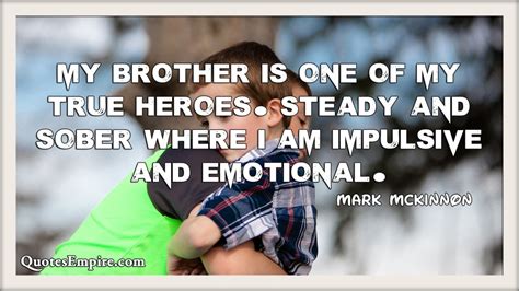 50 Brother Quotes Most Inspiring Collection Of Quotes About Brothers