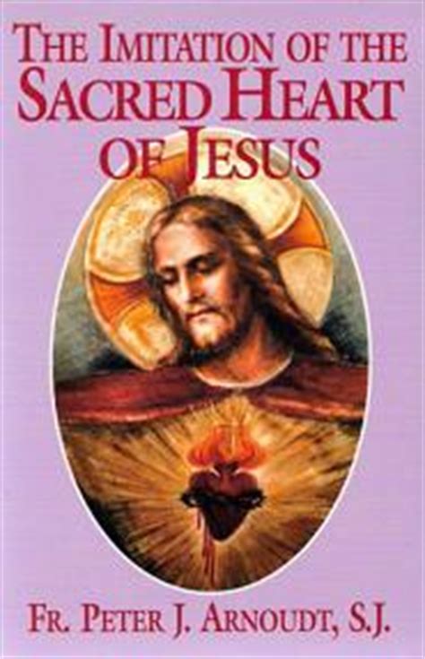 Imitation is also a form of social learning that leads to the development of traditions, and ultimately our culture. Imitation Of The Sacred Heart Of Jesus - Softcover - Arnoudt
