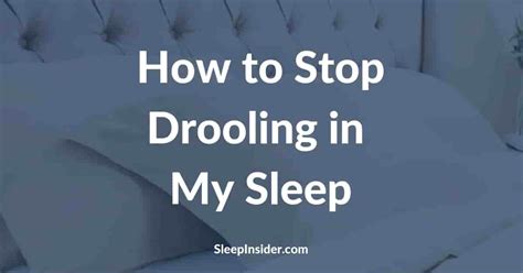 How To Stop Drooling In My Sleep Guide Tips And Tricks