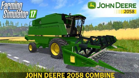 Farming Simulator 17 John Deere 2058 Combine Youtube