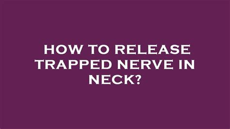 How To Release Trapped Nerve In Neck Youtube