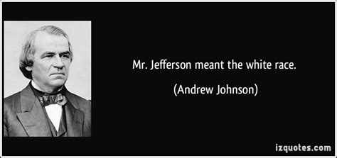 Johnson quotes have received the most votes, so only the greatest lyndon b. ANDREW JOHNSON QUOTES image quotes at relatably.com