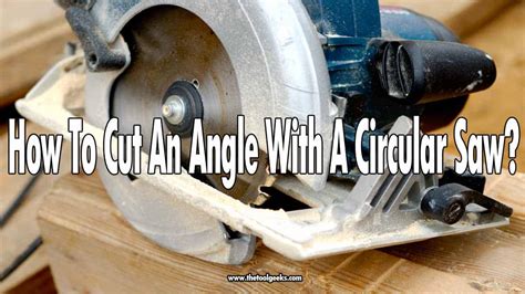 How To Cut An Angle With A Circular Saw 45 And 60 Degree Cuts Included