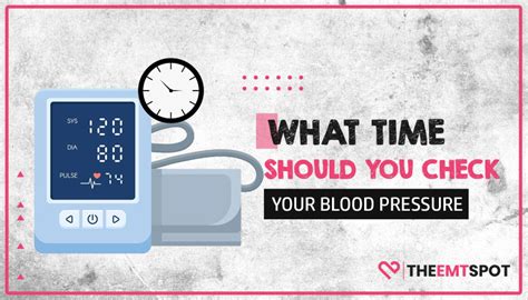 What Time Should You Check Your Blood Pressure Theemtspot