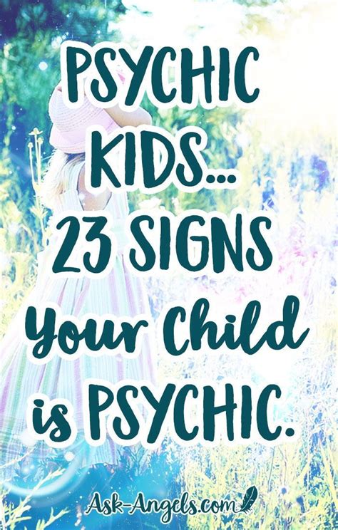 Psychic Kids 23 Signs Your Child Is Psychic Psychic Quotes Psychic