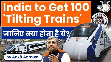 What Are Tilting Trains Indian Railway Introducing Tilting