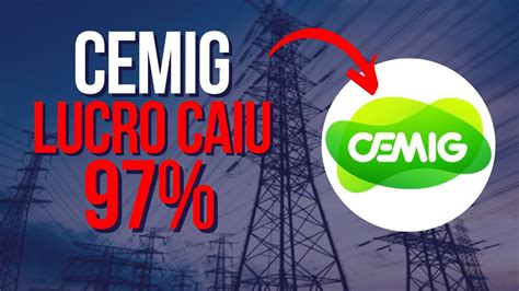 Cemig Queda De 97 No Lucro Cmig4 Ainda Vale A Pena Cmig3 As