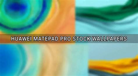 Download Huawei Matepad Pro Wallpapers Technastic