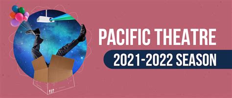 Pacific Theatres 2021 2022 Season Vancouver Blog Miss604