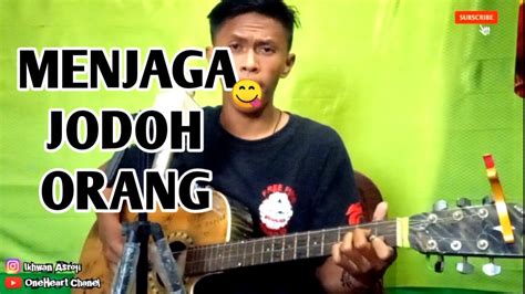Pacaran denganku f e tapi. D'Cozt Band - MENJAGA JODOH ORANG Cover By Ikhwan Asrofi ...