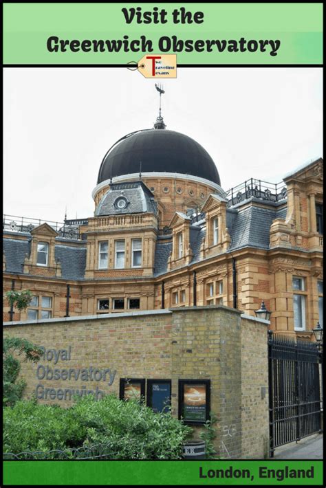 +7 960 881 0880 mail@greenwich.su. Visiting the Greenwich Observatory: Time to Learn About Time - Two Traveling Texans