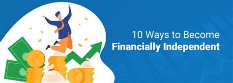 Ten Ways To Become Financially Independent