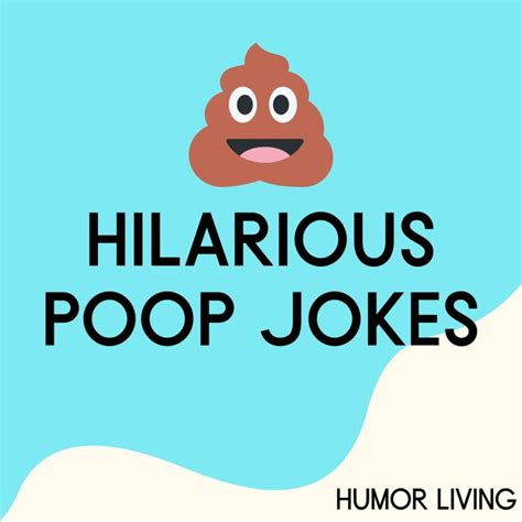 70 Hilarious Poop Jokes That Dont Stink Humor Living