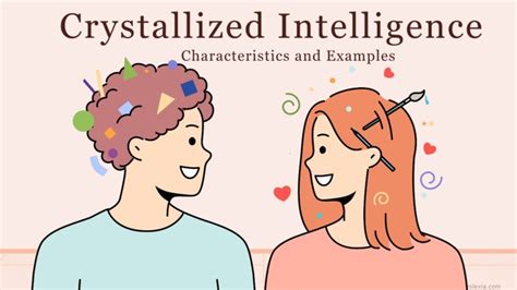 Crystallized Intelligence Characteristics And Examples To Understand