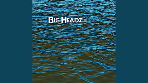 Big Headz Youtube