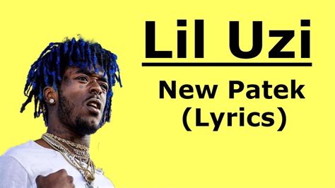 Lil Uzi Vert New Patek Lyrics Youtube