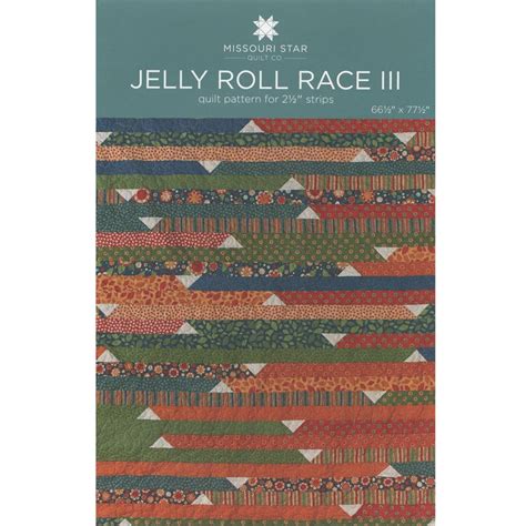 Jelly Roll Race 3 Quilt Pattern By Missouri Star Missouri Star