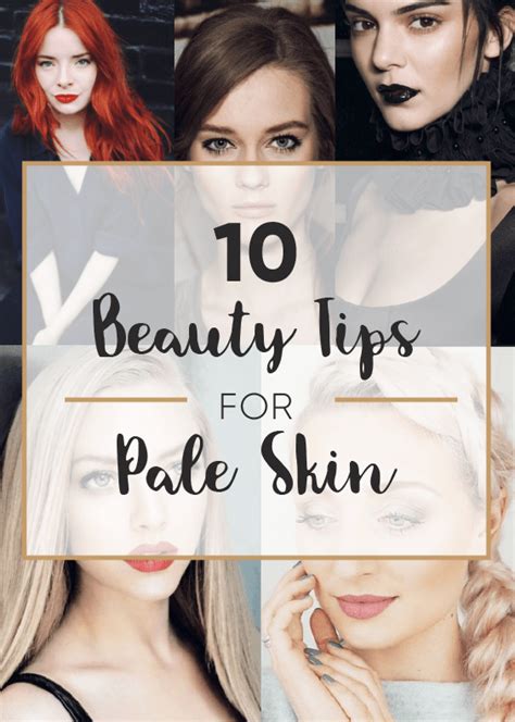 10 Beauty Tips For Pale Skin Artofit