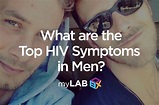 Top HIV Symptoms in Men | Common Signs | myLAB Box™