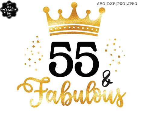 55 And Fabulous Svg55 And Fabulous Svg55th Birthday Svg For Etsy