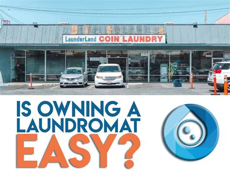 Is Owning a Laundromat Easy? | Laundromat Resource
