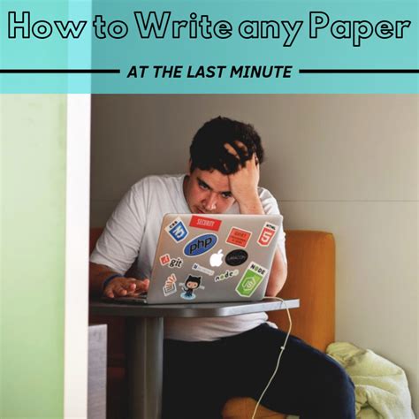 How To Write Any College Paper At The Last Minute Owlcation