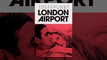 Treffpunkt London Airport - YouTube