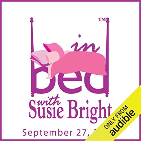 In Bed With Susie Bright 586 Shooting Drugs And Selling Sex Get Ready To Break Your