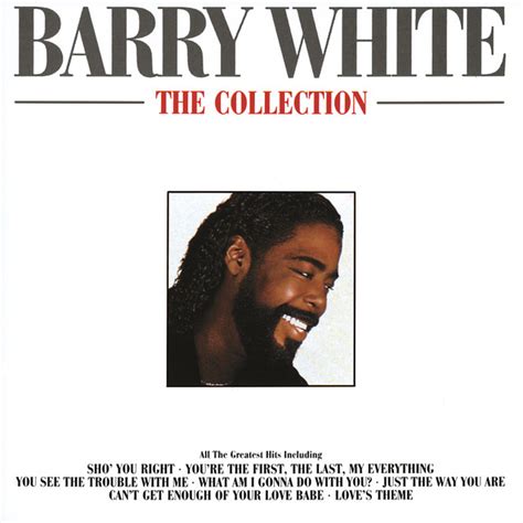 Слушать песни и музыку barry white (барри уайт) онлайн. Barry White - The Collection by Barry White on Spotify