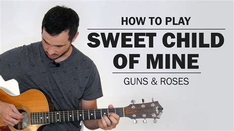 Sweet Child Of Mine Guns And Roses Acoustic Version How To Play