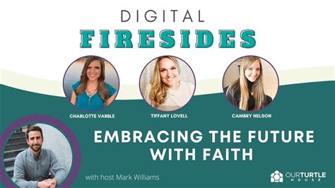 Embracing the Future with Faith | Our Turtle House: Digital Fireside