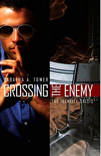 Crossing The Enemy The Identity Crisis By Tabatha Aumetra Tower