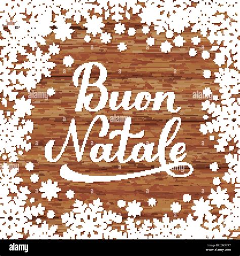 Buon Natale Calligraphy Hand Lettering On Wooden Background With Snowflakes Merry Christmas